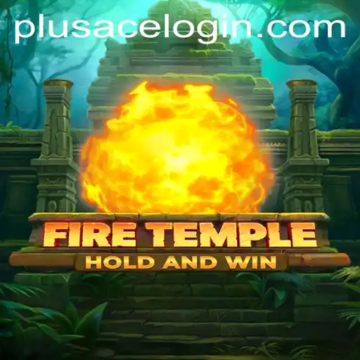 FireTemple: An Epic Adventure Awaits with PlusAce