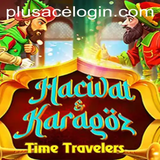 Exploring the World of HacivatandKaragoz: Unveiling the Magic of PlusAce