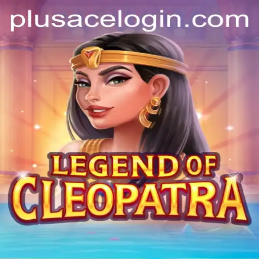 LegendOfCleopatra and PlusAce: A Fusion of Ancient Mystique and Modern Gaming
