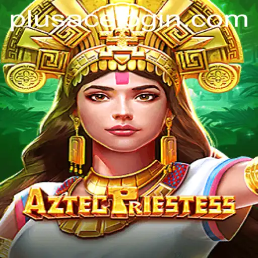 AztecPriestess Game: A New Adventure with PlusAce
