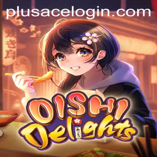 Explore the Flavorful World of OishiDelights: A Game Experience Enhanced by PlusAce