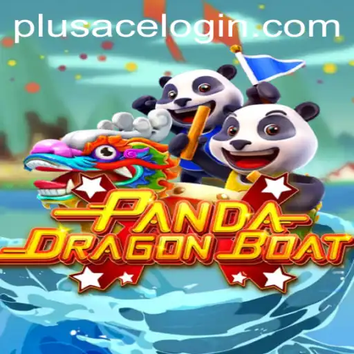 Discover the Exciting World of PANDADRAGONBOAT and PlusAce
